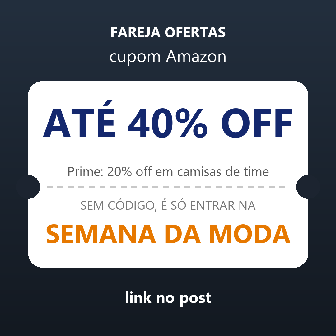 Semana da Moda na Amazon, com até 40% off